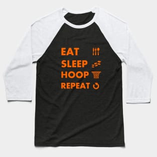 Eat sleep hoop repeat Baseball T-Shirt